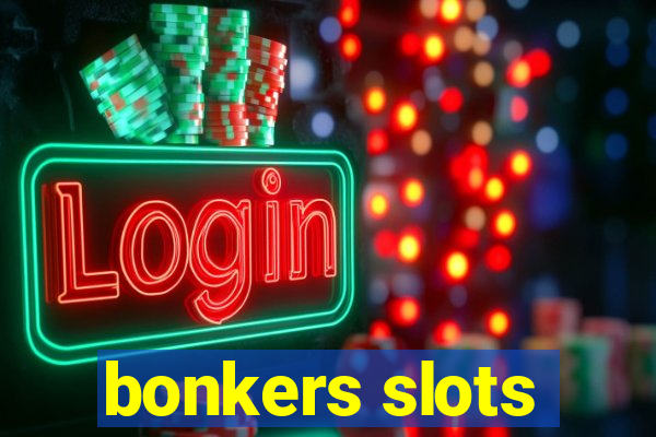 bonkers slots